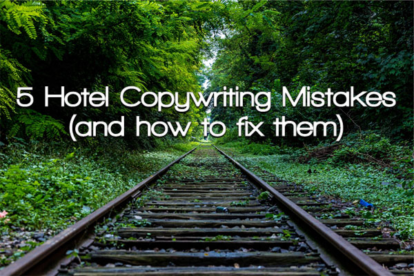 hotel-copywriting-mistakes