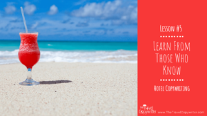 Hotel Copywriting Lesson 5 Learn From Those Who Know